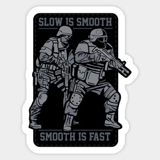 SWAT - slow is smooth, smooth is fast Sticker